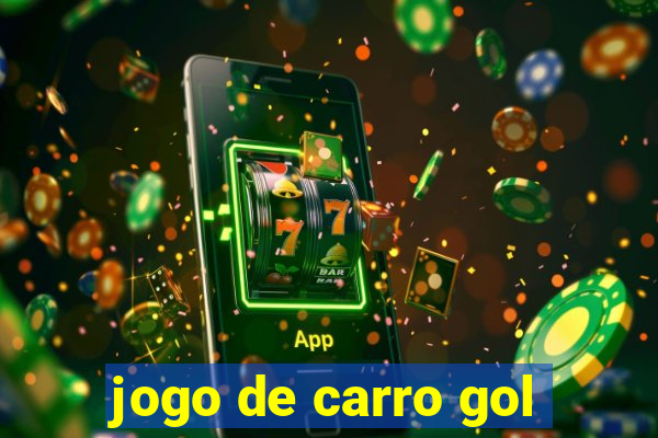 jogo de carro gol